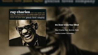 Ray Charles feat Bonnie Raitt  Do I Ever Cross Your Mind Official Audio [upl. by Jorgenson]