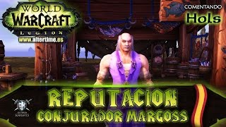 Conjurador Margoss  Reputación Legión  World of Warcraft [upl. by Hoffman]