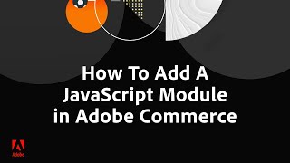 How To Add A JavaScript Module in Magento  Adobe Commerce [upl. by Goldshlag474]