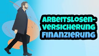 Finanzierung amp Maßnahmen der Arbeitslosenversicherung einfach erklärt  Kurzarbeitergeld amp Arbeit [upl. by Glynias]