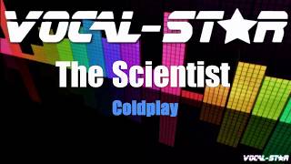 Coldplay  The Scientist Karaoke Version with Lyrics HD VocalStar Karaoke [upl. by Chelton]