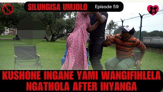 Kushone ingane yami wangifihlela ngathola after inyanga  SILUNGISA UMJOLO episode 58 [upl. by Swenson]