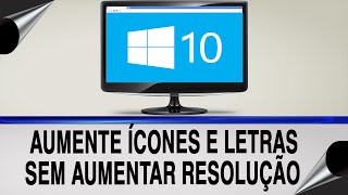 Como aumentar o tamanho de ícones e letras sem aumentar a resolução do windows [upl. by Gebhardt307]