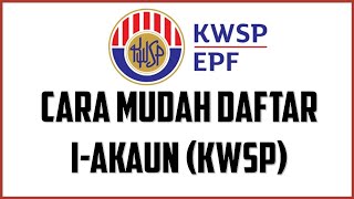 Cara Mudah Daftar iAkaun KWSP [upl. by Estis]