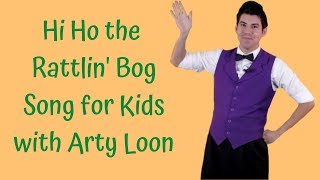 Song for Kids  Hi Ho the Rattlin Bog [upl. by Aitret]