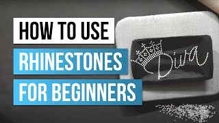 How to Use Rhinestones for Beginners [upl. by Ynomrah456]