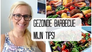 Een Gezonde Barbecue  Mijn tips [upl. by Narad]