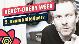 ReactQuery Week V3  Day 5  useInfiniteQuery [upl. by Denae]