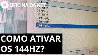 Como ativar os 144Hz no seu monitor  Tutorial [upl. by Jerad]