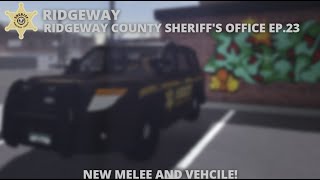 Roblox Ridgeway County  RCSO  Episode 23  New Melee and Vehicle [upl. by Stimson967]