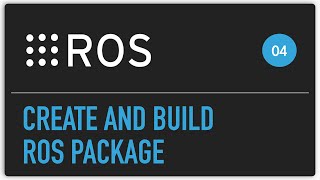 ROS tutorial 04 Create and build ROS package [upl. by Bekha]