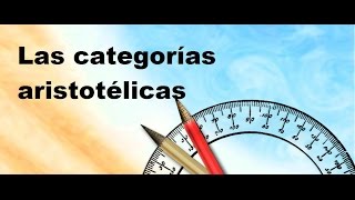 Las Categorías Aristotélicas [upl. by Netsyrk]