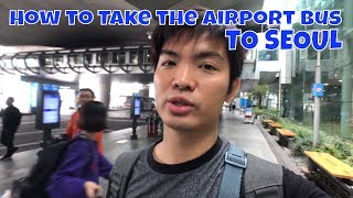 How to Take the Bus From Airport to Seoul  Seoul Fall Day 1 Part 1 Vlog [upl. by Ellwood]