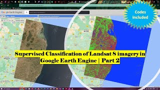 Supervised Classification of Landsat 8 imagery in Google Earth Engine  Part 2 [upl. by Lobell911]