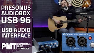 PreSonus AudioBox USB 96 Audio Interface  Overview and Demo [upl. by Nap]