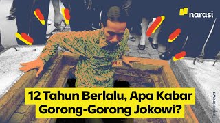 12 Tahun Berlalu Apa Kabar Goronggorong Jokowi  Narasi Daily [upl. by Aneres]