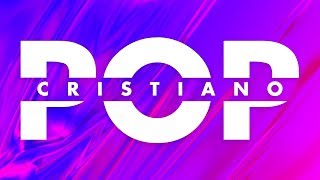 POP CRISTIANO ¡LO MÁS NUEVO DEL 2019 [upl. by Ellehciram]