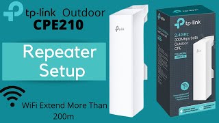 TPLink CPE210 Repeater Mode Configuration  CPE210 Repeater Setup  CPE210 Wireless Extend [upl. by Pheni]