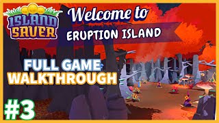 ISLAND SAVER 100 Walkthrough Gameplay Part 3  Eruption Island 100 [upl. by Ariaes]