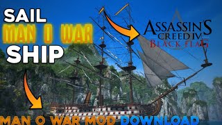 How To Sail MAN O WAR Ship in Assassins Creed 4🔥丨Install Man O War MOD Tutorial ENGLISH [upl. by Ahsikym]