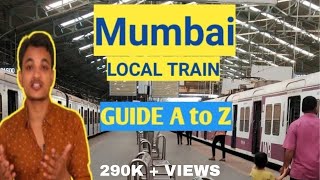 Mumbai Local Train Guide A to Z  मुम्बई में नये हैं तो ये वीडियो आपके काम आएगी  Mumbai Vlog [upl. by Felten]