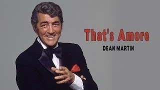 Thats Amore  Dean Martin [upl. by Thirzia]