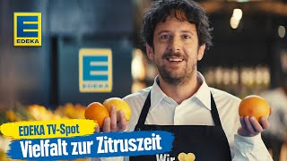 Zitruszeit bei EDEKA – Entdeckt unsere große Sortimentsvielfalt  EDEKA Werbung 2024 [upl. by Beane]