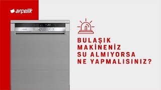 Bulaşık Makineniz Su Almıyorsa Ne Yapmalısınız [upl. by Aleron]