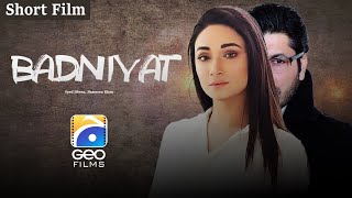 Badniyat  Short Films  Syed Jibran  Shameen Khan  Geo Films [upl. by Tenahs]