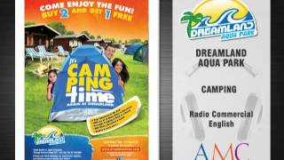 Dreamland Aqua Park  Camping  Radio Commercial [upl. by Sib161]