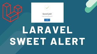 Laravel Sweet Alert  Wrapper of SweetAlert js into Laravel php [upl. by Ishmul290]