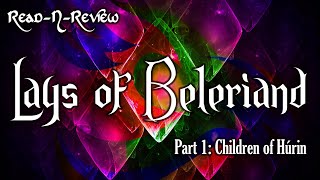 ReadnReview The Lays of Beleriand poetry  PART 1 [upl. by Nerol]