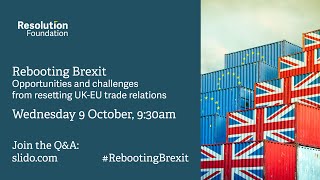 Rebooting Brexit Opportunities and challenges from resetting UKEU trade relations [upl. by Arie]