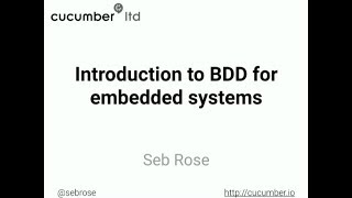 An introduction to Behaviour Driven Development BDD for embedded systems  Seb Rose [upl. by Kirbie]