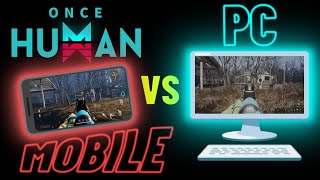 Once Human  PC vs Mobile Comparison [upl. by Sofko]