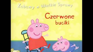 Świnka Peppa  czerwone buciki  słuchowisko [upl. by Crispa703]