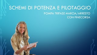 schema elettrico di potenza e pilotaggio di una pompa trifase con startstop manuale e finecorsa [upl. by Ariada]