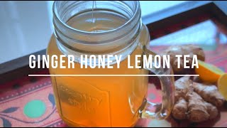 Ginger Honey Lemon Tea [upl. by Rafaellle]