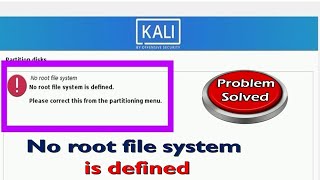 No root file system is defined in Kali [upl. by Selim871]