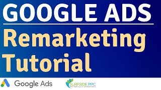 Google Ads Remarketing Tutorial [upl. by Oloap]