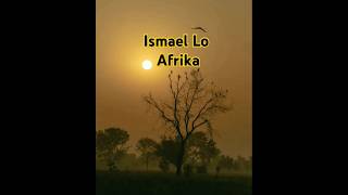 Ismael Lo  Africa [upl. by Higginson]