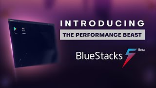 Introducing BlueStacks 5 Beta The Performance Beast [upl. by Olson87]