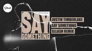 Justin Timberlake  Say Something feat Chris Stapleton Sllash Remix [upl. by Edyaw]