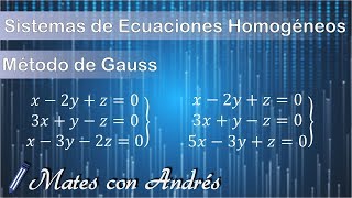 Sistema de Ecuaciones Homogéneo Compatible Determinado y Compatible Indeterminado Método de Gauss [upl. by English621]