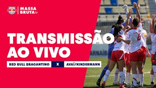 RED BULL BRAGANTINO x AVAÃKINDERMANNSC  Brasileiro Feminino Sub20 [upl. by Raimundo512]