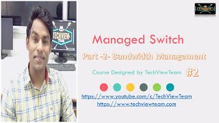 14 Managed switch Bandwidth control  Part2 Computer networking 14 [upl. by Lexa]