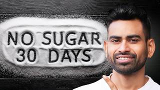 30 दिन चीनी खाना छोड़ें जो होगा देख कर हैरान रह जायेंगे  Magical Benefits of Quitting Sugar [upl. by Ahseyn126]