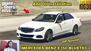 GTA 5  HOW TO INSTALL MERCEDES BENZ E350 BLUETEC CAR MOD🔥🔥🔥 [upl. by Nosro]