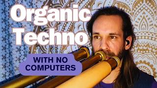 Didgeridoo Techno Music With No Computers [upl. by Aeht]