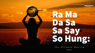 Ra Ma Da Sa Sa Say So Hung  Kundalini yoga  Sun Moon Earth  Meditation Sutra  Chakra Meditation [upl. by Nauqahs27]